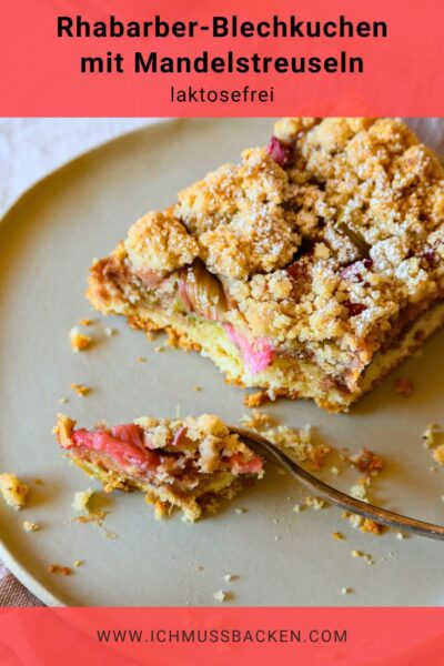 Rhabarberkuchen mit Mandelstreuseln, laktosefrei - Ich muss backen